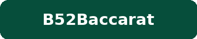 B52BACCARAT